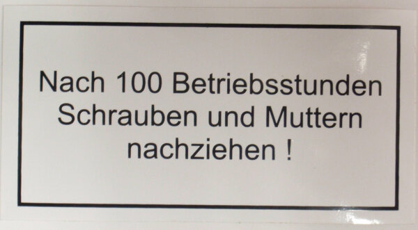 Aufkleber "Nach 100 Betriebsstunden...."